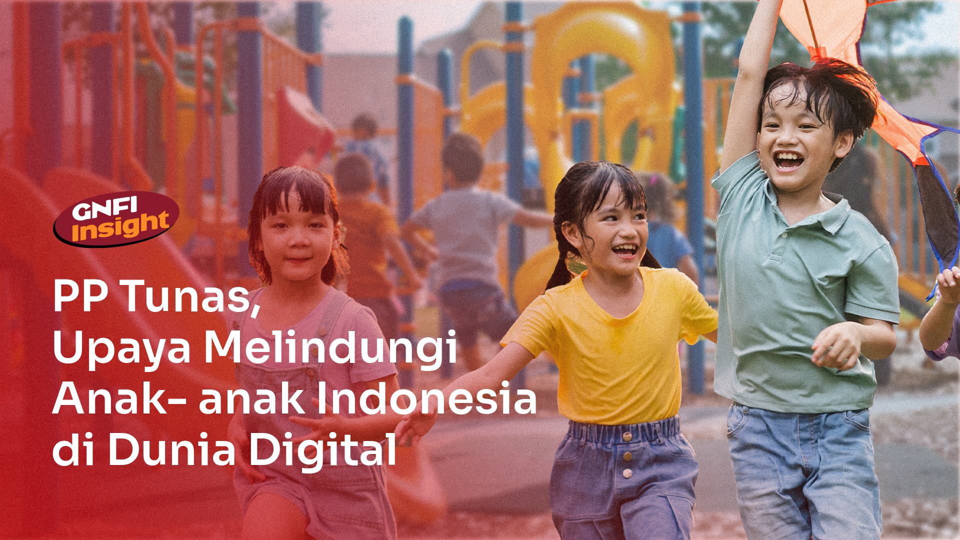 PP Tunas, Upaya Melindungi Anak-anak Indonesia di Dunia Digital