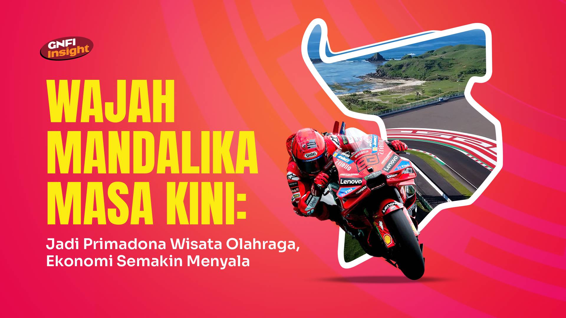 Wajah Mandalika Masa Kini: Jadi Primadona Wisata Olahraga, Ekonomi Semakin Menyala